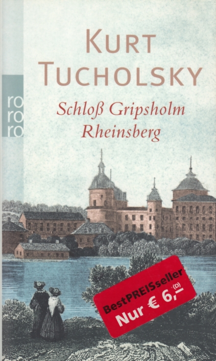 Schloss Gripsholm Eine Sommergeschichte. Rheinsberg. Ein Bilderbuch für Verliebte und anderes - Tucholsky, Kurt