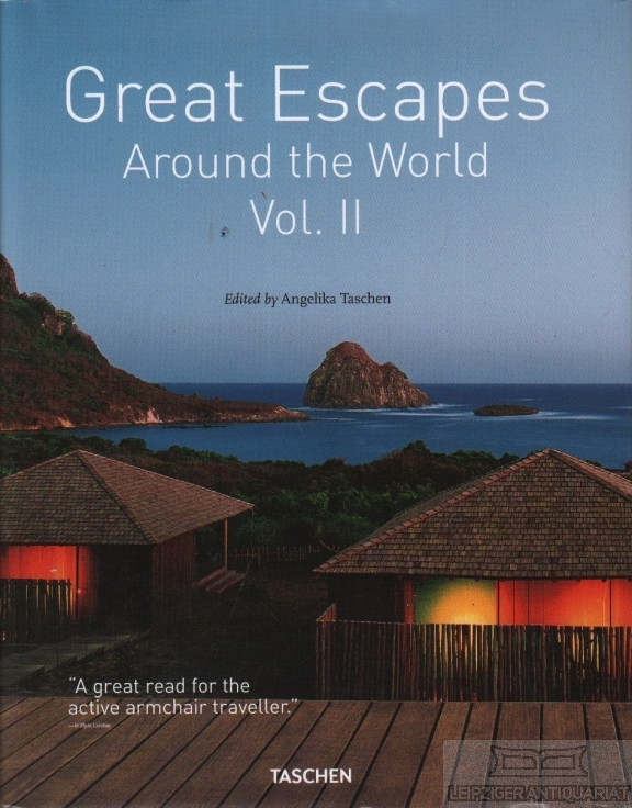 Great Escapes Around the World Vol. II - Taschen, Angelika (Hrsg.)
