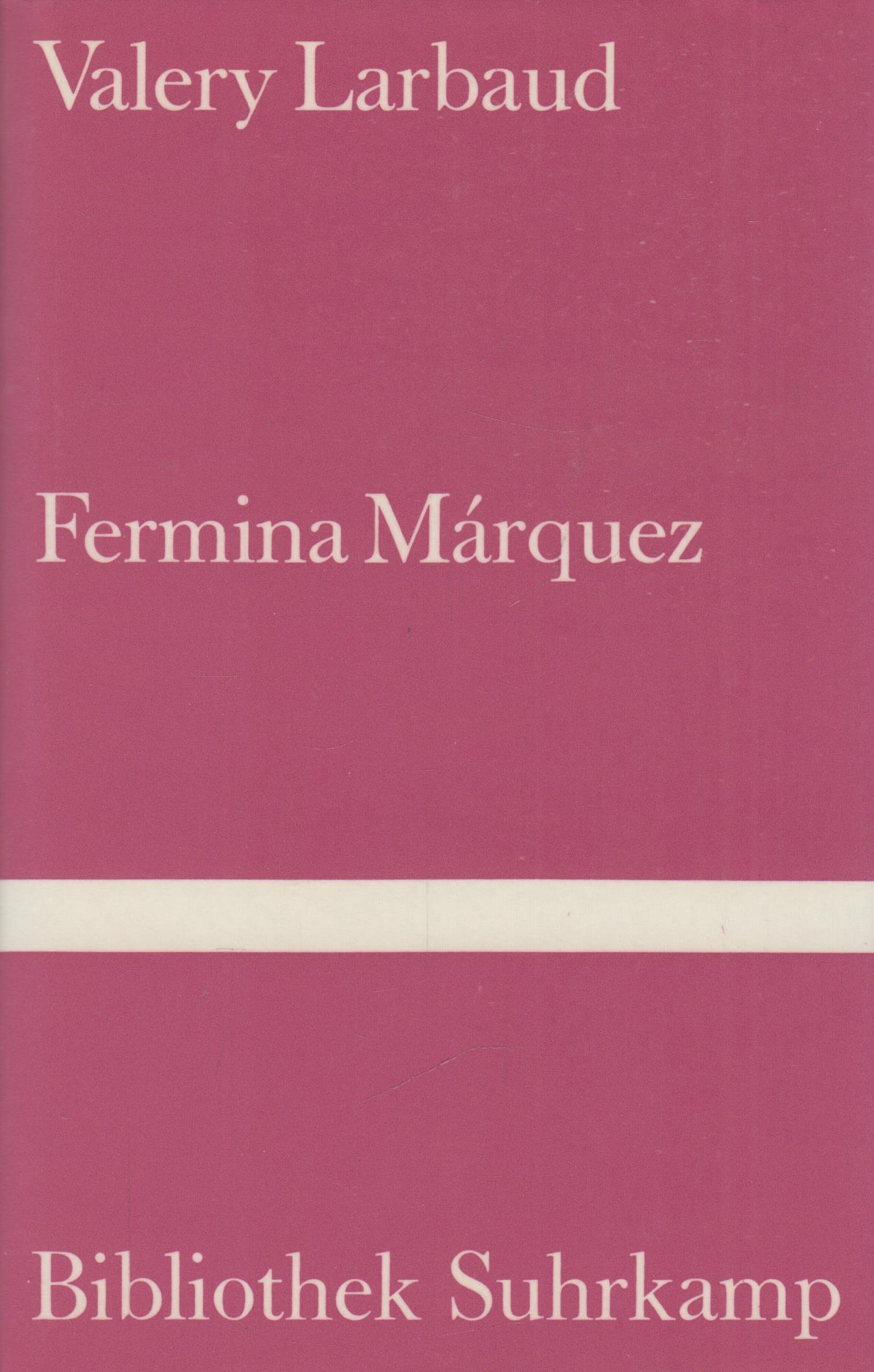 Fermina Marquez Roman - Larbaud, Valery