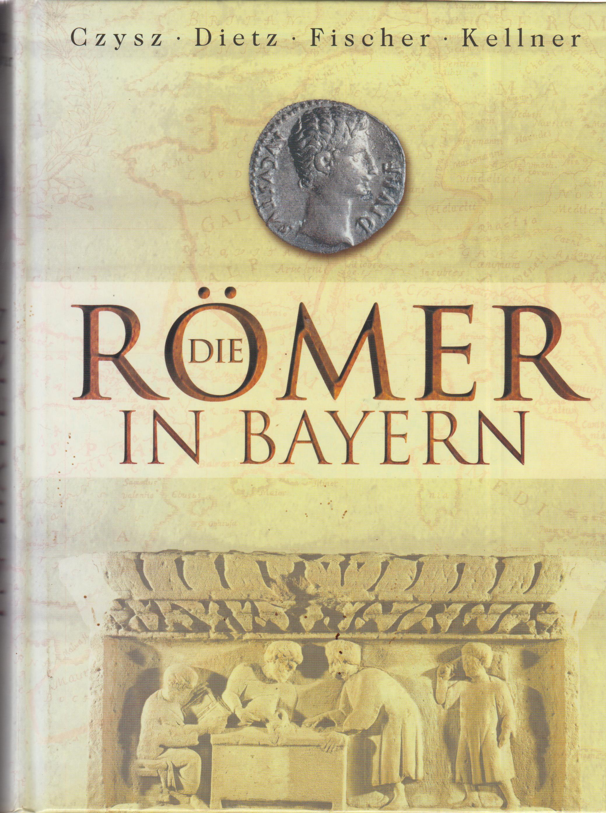 Die Römer in Bayern - Czysz, W. / Dietz, K. / Fischer, Th. u.a.