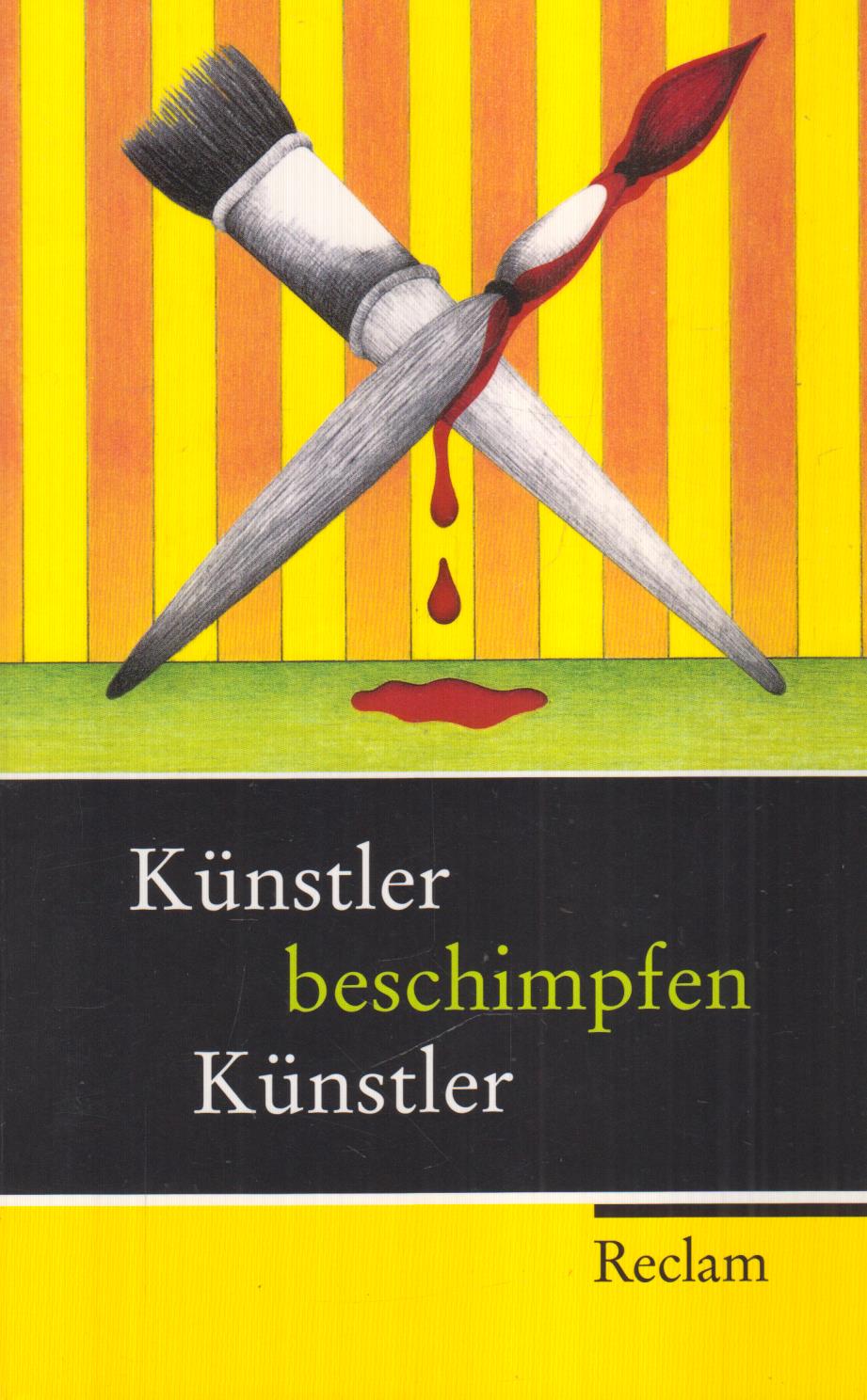 Künstler beschimpfen Künstler - Dittmar, Peter (Hrsg.)