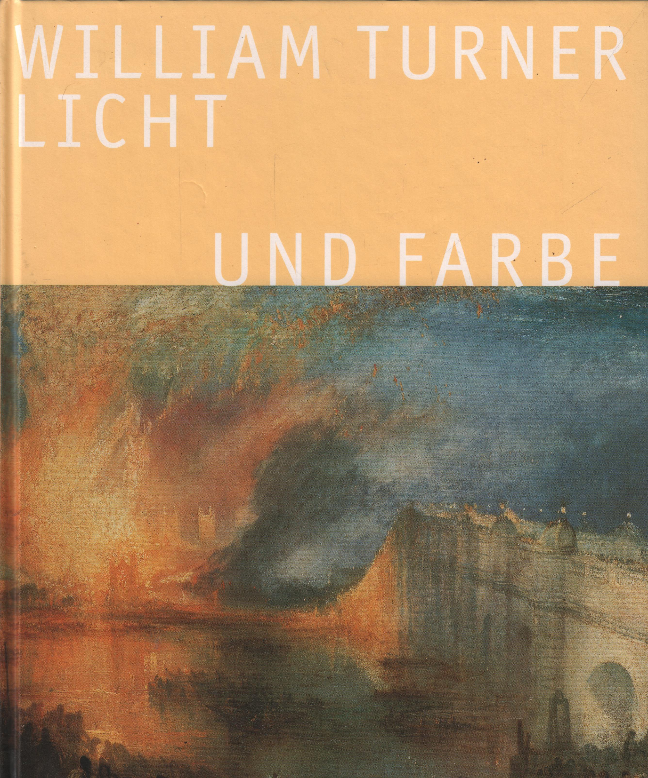 William Turner Licht und Farbe - Wilton, Andrew (Hrsg.)