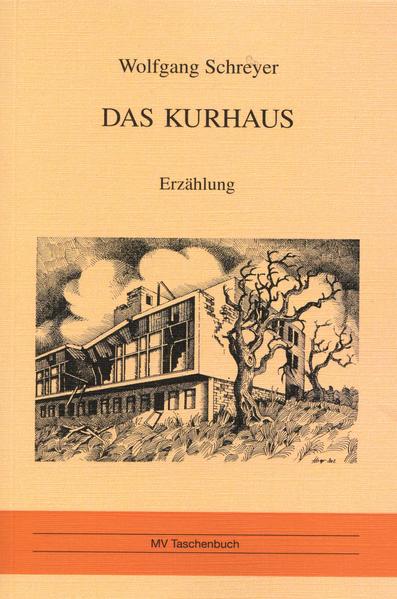 Das Kurhaus Erzählung - Schreyer, Wolfgang