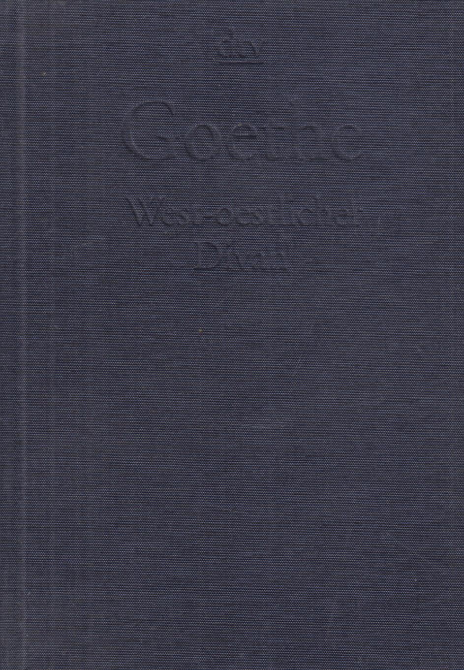 West-oestlicher Divan - Goethe, Johann Wolfgang