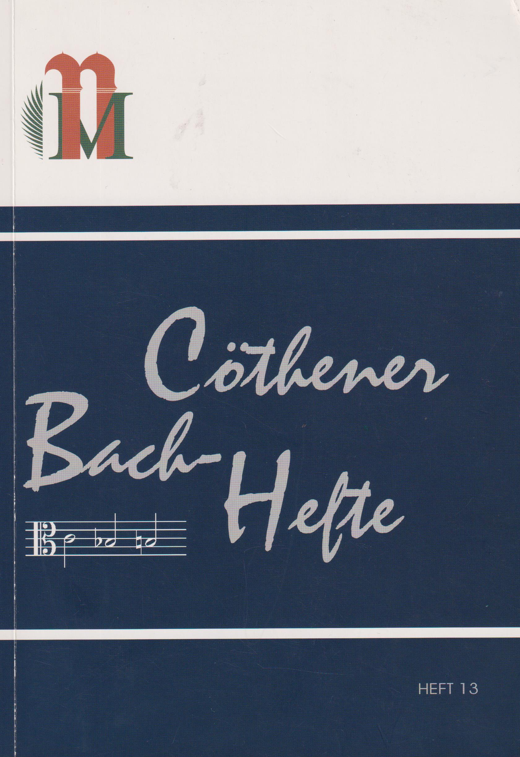 Cöthener Bach-Hefte: "Ich bin in mir vergnügt" (Veröffentlichungen der Bach-Gedenkstätte Schloss Köthen & des Historischen Museum für Mittelanhalt)