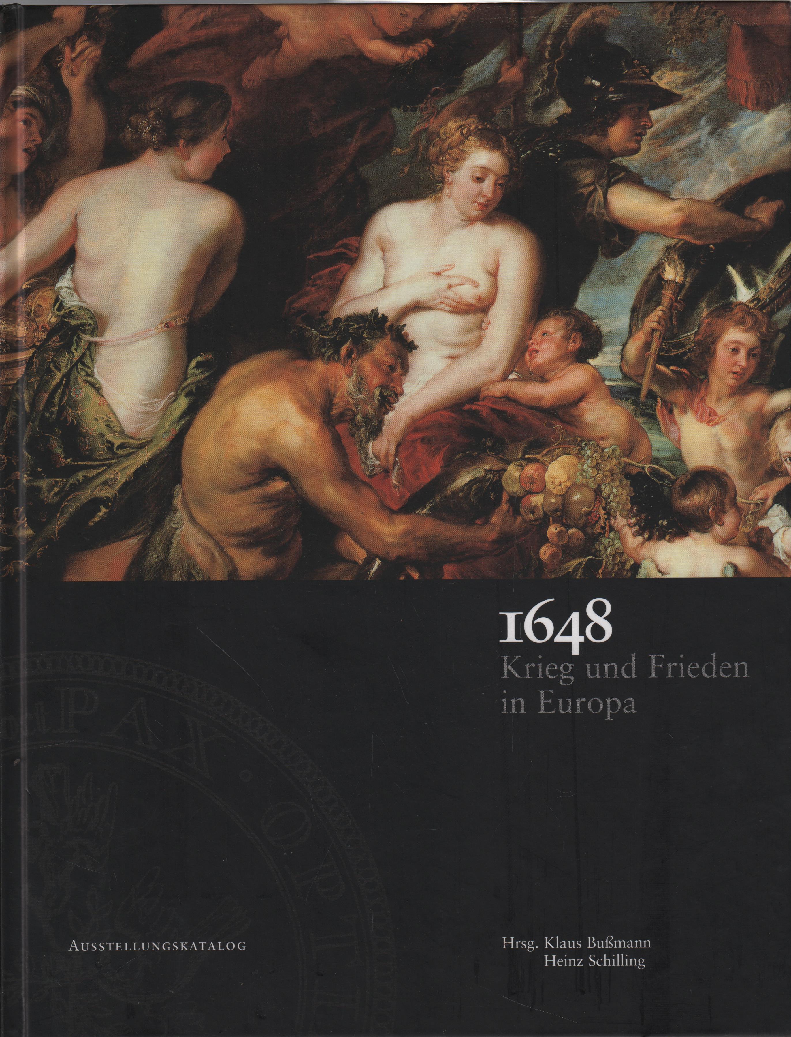 1648 Krieg und Frieden in Europa - Bußmann, Klaus / Schilling, Heinz (Hrsg.)