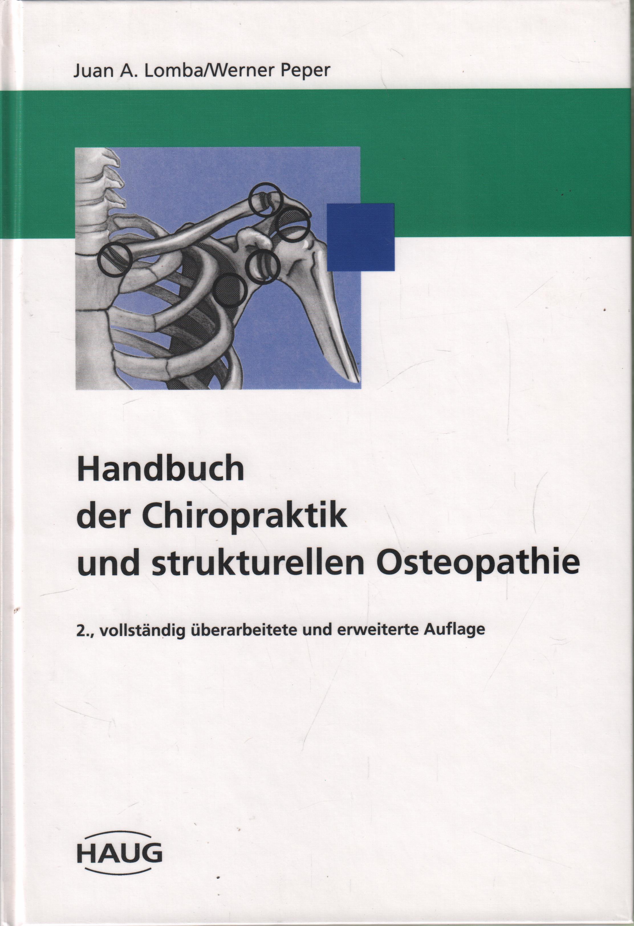 Handbuch der Chiropraktik und strukturelle Osteopathie - Lomba, Juan A. und Werner Peper