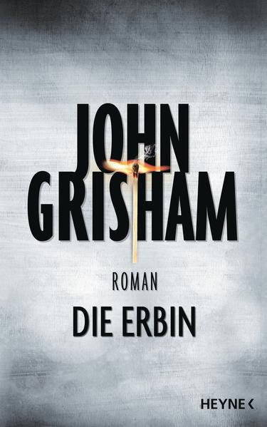 Die Erbin Roman - Grisham, John
