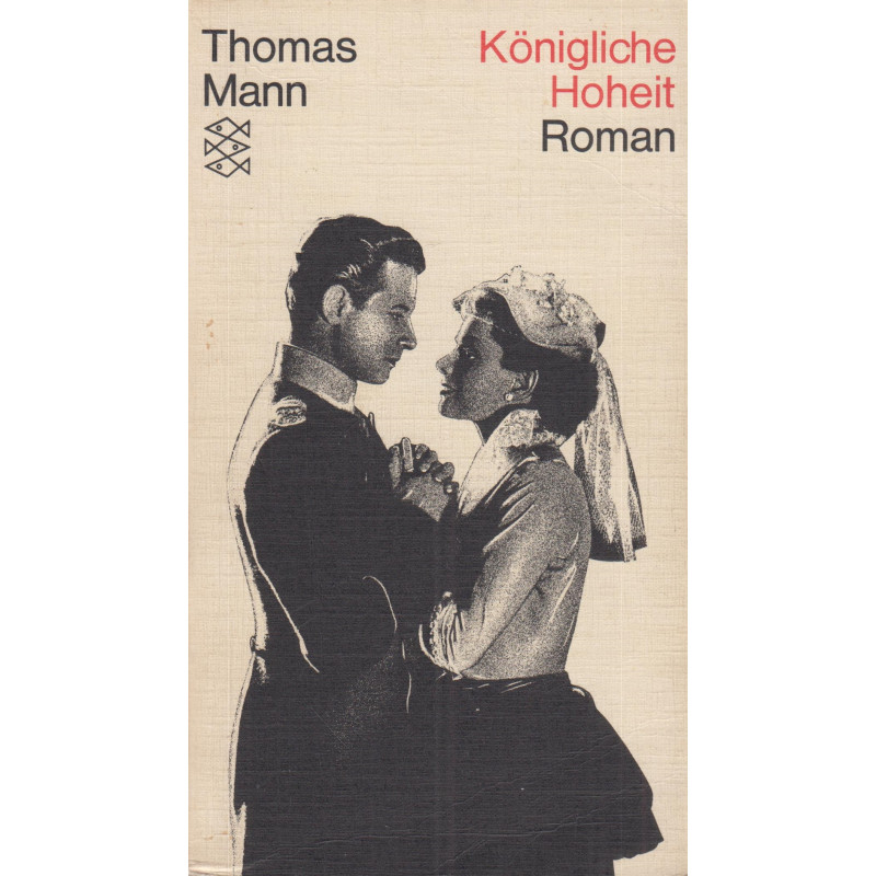 Königliche Hoheit Roman - Mann, Thomas