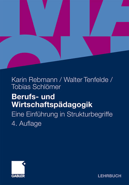 Berufs- und Wirtschaftspädagogik Eine Einführung in Strukturbegriffe - Rebmann, Karin und Walter Tenfelde