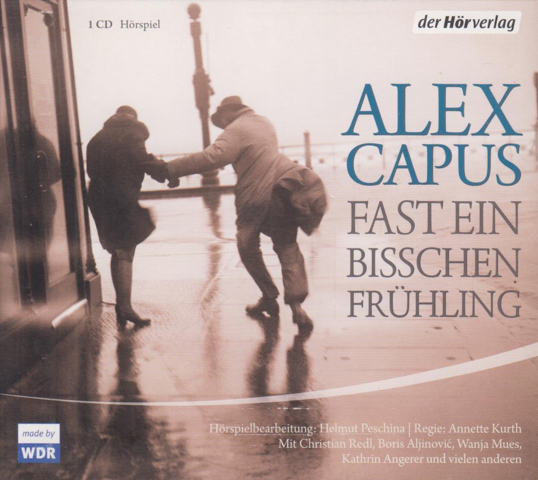 Fast ein bisschen Frühling CD Gesprochen von Christian Redl, Boris Aljinovic, Wanja Mues, u.a. - Capus, Alex
