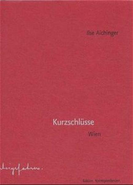 Kurzschlüsse Wien - Aichinger, Ilse