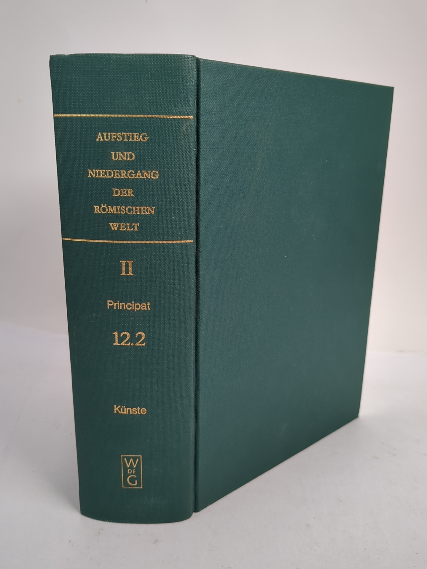 Principat, 12. Band (2. Teilband) Künste (Forts.) Aufstieg und Niedergang der römischen Welt II - Temporini, Hildegard