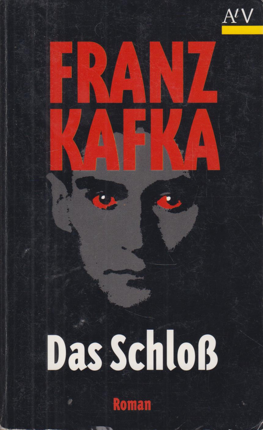 Das Schloß Roman - Kafka, Franz