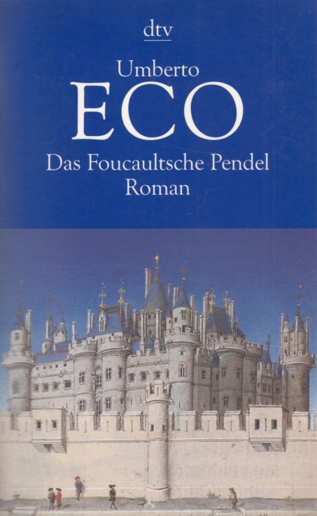Das Foucaultsche Pendel Roman - Eco, Umberto