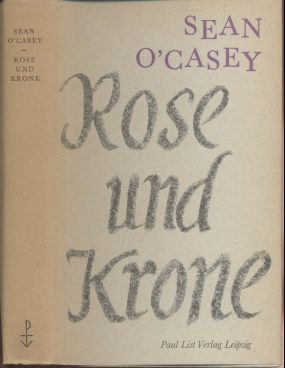 Rose und Krone  1.Auflage - O'Casey, Sean