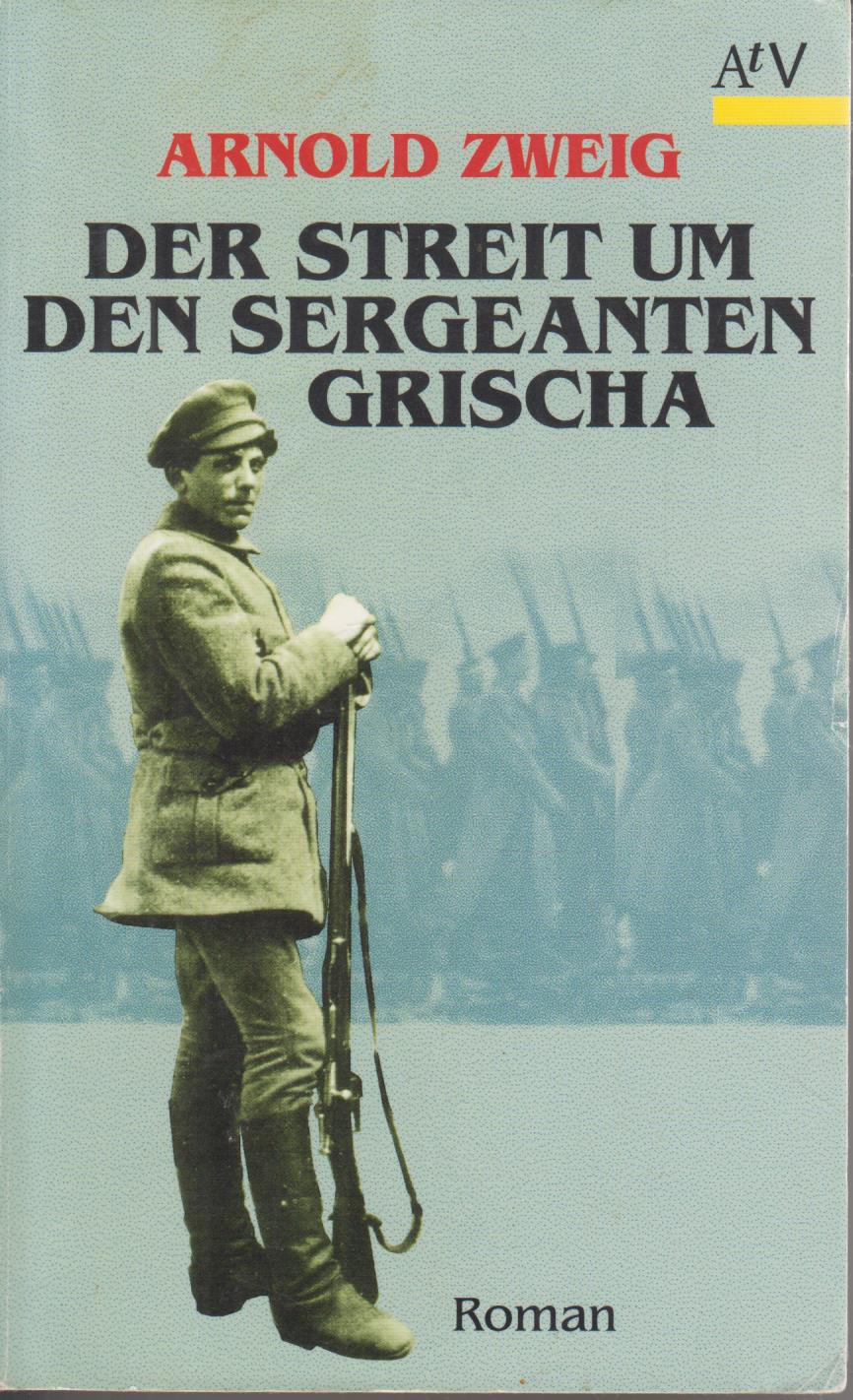 Der Streit um den Sergeanten Grischa Roman. Mit einem Nachwort von Heidrun Loeper - Zweig, Arnold