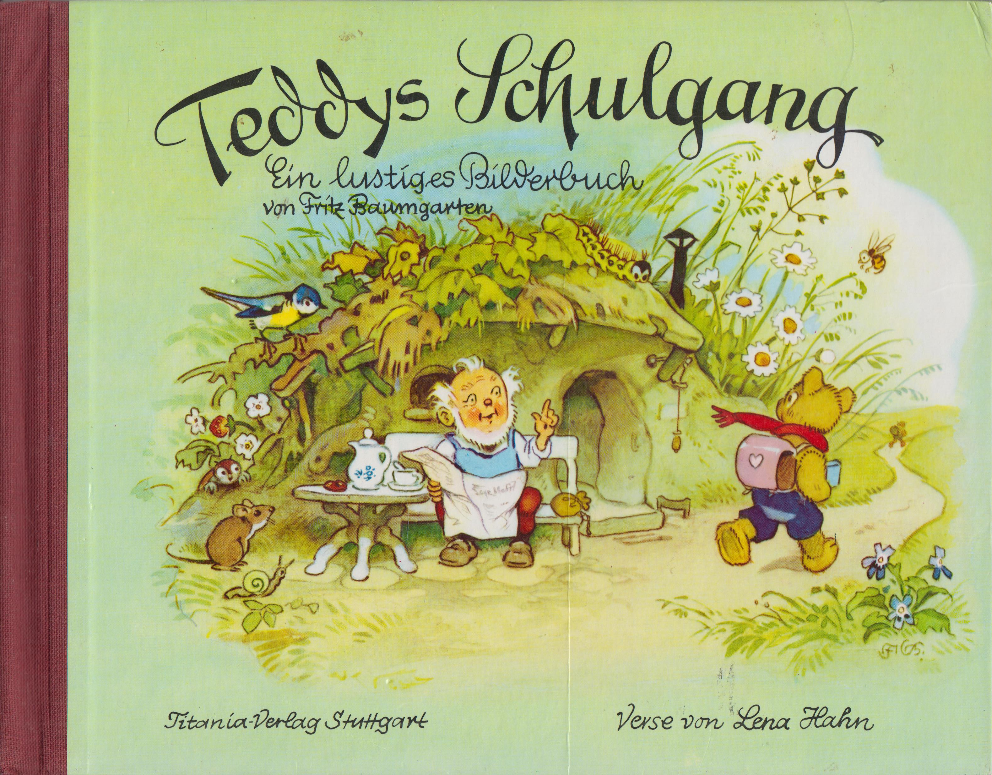 Teddys Schulgang Ein lustiges Bilderbuch von Fritz Baumgarten - Hahn, Lena