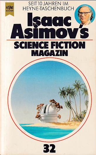 Isaac Asimov's Science Fiction Magazin, 32. Folge. Ausgewählt und herausgegeben von Friedel Wahren. - Wahren, Friedel (Hrsg.)