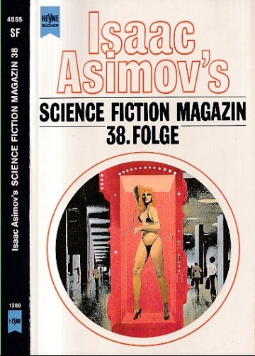 Isaac Asimov's Science Fiction Magazin, 38. Folge. Ausgewählt und herausgegeben von Friedel Wahren. - Wahren, Friedel (Hrsg.)