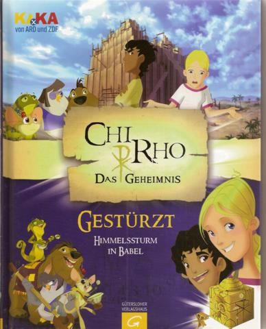 CHIRHO - Dasd Geheimnis: Gestürzt: Himmelssturm in Babel  Erstausgabe - Rosenstock, Roland / Senbeil, Christiane