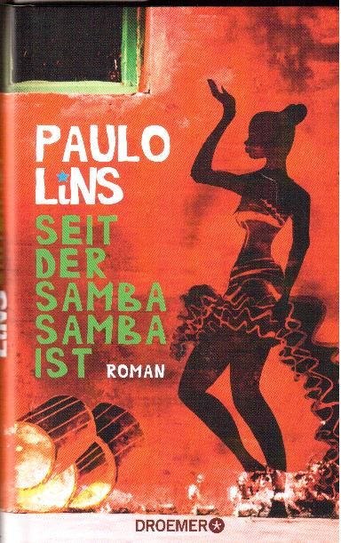 Seit der Samba Samba ist. Roman  Erstausgabe - Lins, Paulo