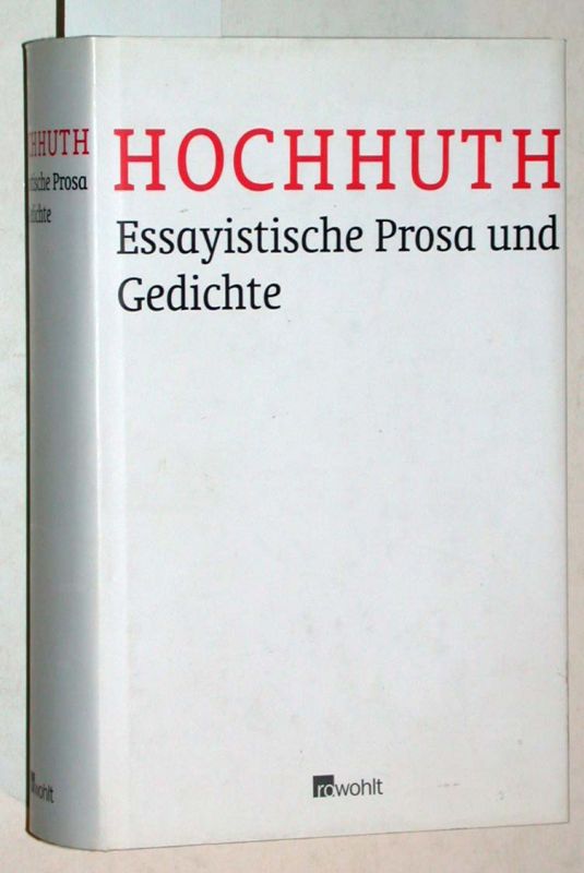 Essayistische Prosa und Gedichte  1. Aufl. - Hochhuth, Rolf