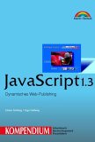 JavaScript : dynamisches Web-Publishing. Elmar und Ingo Dellwig, Kompendium - Dellwig, Elmar.