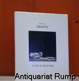 Snger, Ralf:  Granite : la cte de granite rose. Fotogr. Ralf Snger. Texte Ralf Snger ; Janine Teuppenhayn ; Agns Teuwen. 