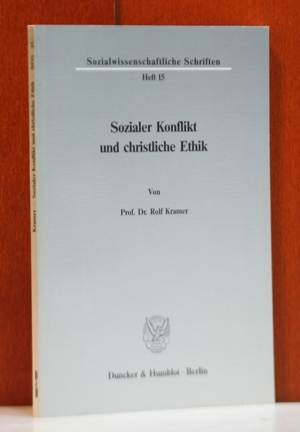 Kramer, Rolf:  Sozialer Konflikt und christliche Ethik. (Sozialwissenschaftliche Schriften ; H. 15) 