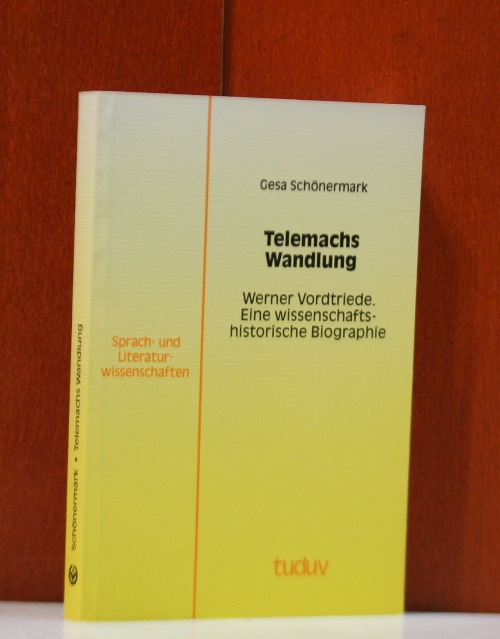 Schnermark, Gesa:  Telemachs Wandlung. Werner Vordtriede, eine wissenschaftshistorische Biographie. (tuduv-Studien Reihe Sprach- und Literaturwissenschaften ; Bd. 47) 