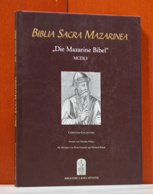 Biblia Sacra Mazarinea; "Die Mazarine Bibel" MCDLV (1455)  Biblia Latina. De zweiundvierzigzeilige Bibel. Begleitbuch.