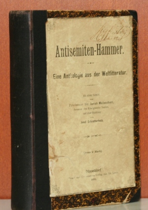   Antisemiten-Hammer. Eine Anthologie aus der Weltliteratur. Mit einem Vorwort von Jacob Moleschott und einer Einleitung von Josef Schrattenholz. 
