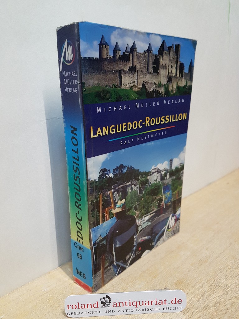 Languedoc-Roussillon. Ralf Nestmeyer 4., vollst. überarb. Aufl. - Nestmeyer, Ralf (Verfasser)