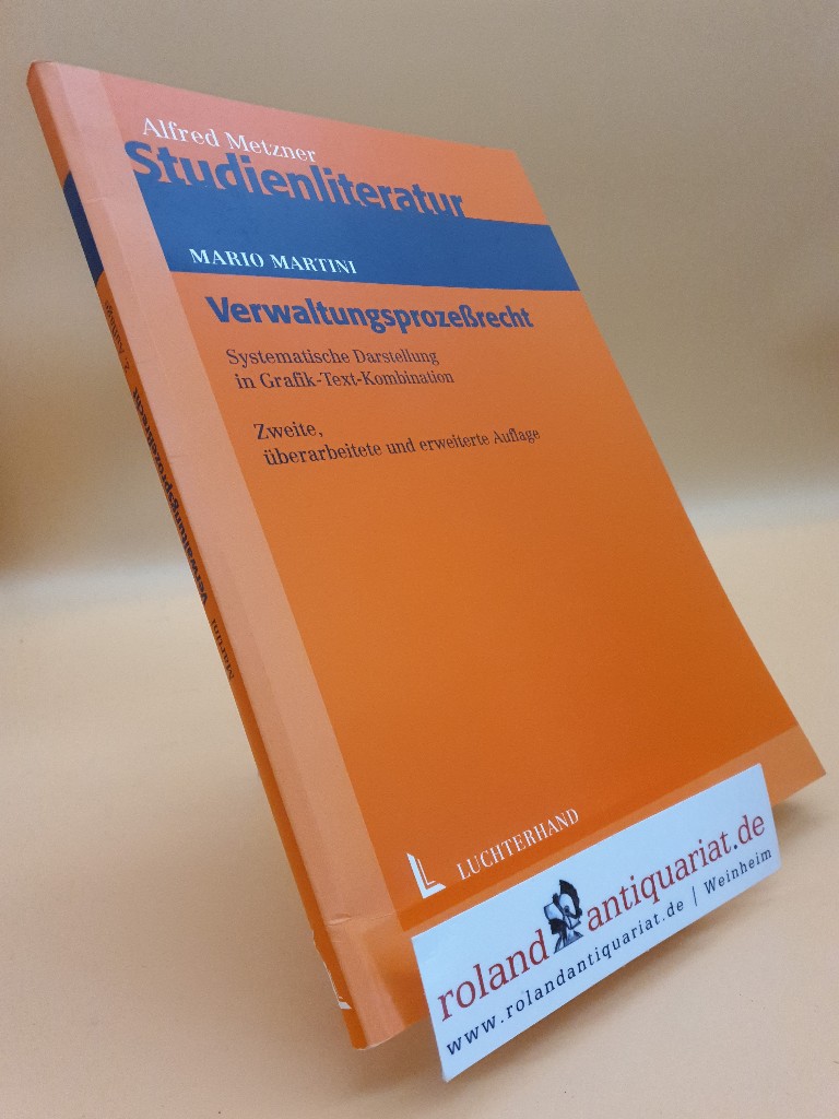 Verwaltungsprozessrecht: Systematische Darstellung in Grafik-Text-Kombination  2., überarb. u. erw. Aufl. - Martini, Mario