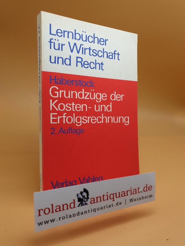 Grundzüge der Kosten- und Erfolgsrechnung / von Lothar Haberstock / Lernbücher für Wirtschaft und Recht  2., verb. Aufl. - Haberstock, Lothar