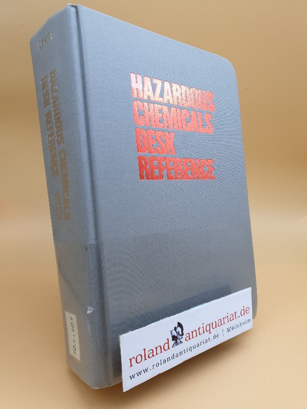 Hazardous Chemicals Desk Reference  2nd Revised edition - Lewis, Richard J.