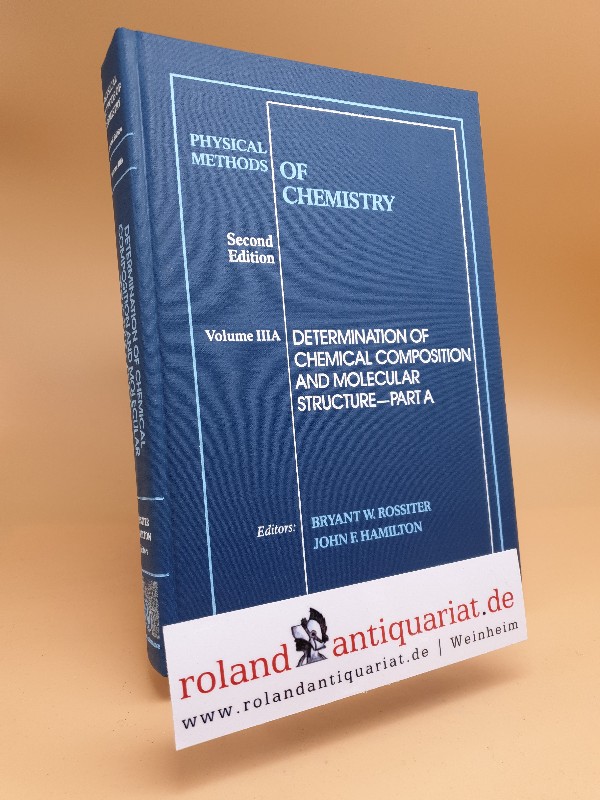 Chemistry 2e V3A (PHYSICAL METHODS OF CHEMISTRY 2ND EDITION)  Volume 3, Part A - Rossiter und Hamilton
