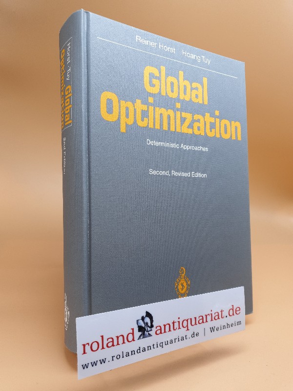 Global optimization : deterministic approaches / Reiner Horst ; Hoang Tuy  2., rev. ed. - Horst, Reiner und Hoang Tuy
