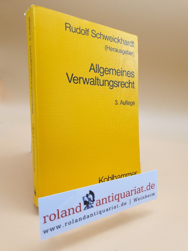 Allgemeines Verwaltungsrecht  3., überarb. u. erw. Aufl. - Schweickhardt, Rudolf und Eugen Brandel
