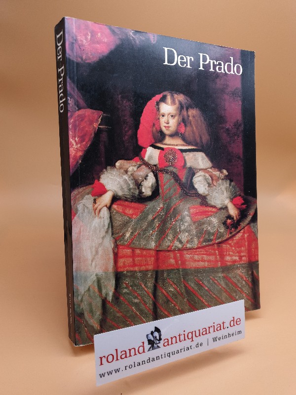 Der Prado (Reihe Museen der Welt)  Neuauflage - Jose Antonio de, Urbina