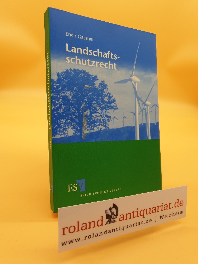 Landschaftsschutzrecht - Gassner Dr. jur., Erich