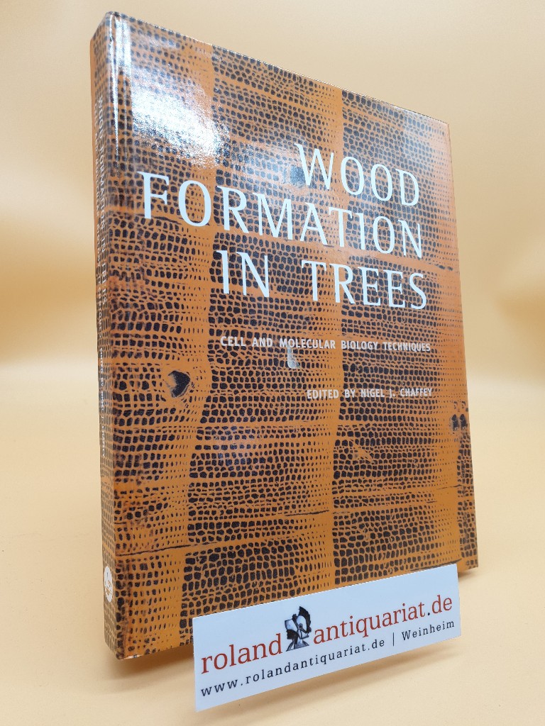 Wood Formation in Trees: Cell and Molecular Biology Techniques (English Edition)  1 - Nigel, Chaffey and J Chaffey Nigel