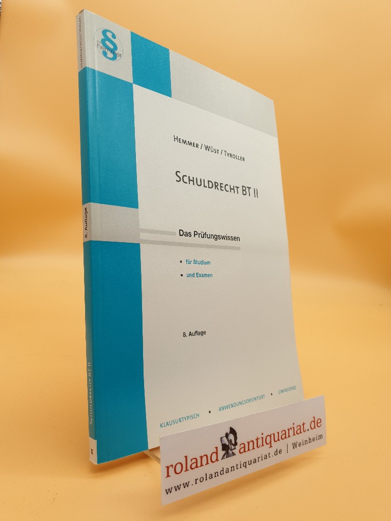 Skript Schuldrecht BT II: Besondere Vertragstypen (Skripten - Zivilrecht)  8. Auflage - Karl E., Hemmer, Wüst Achim  und Tyroller Michael