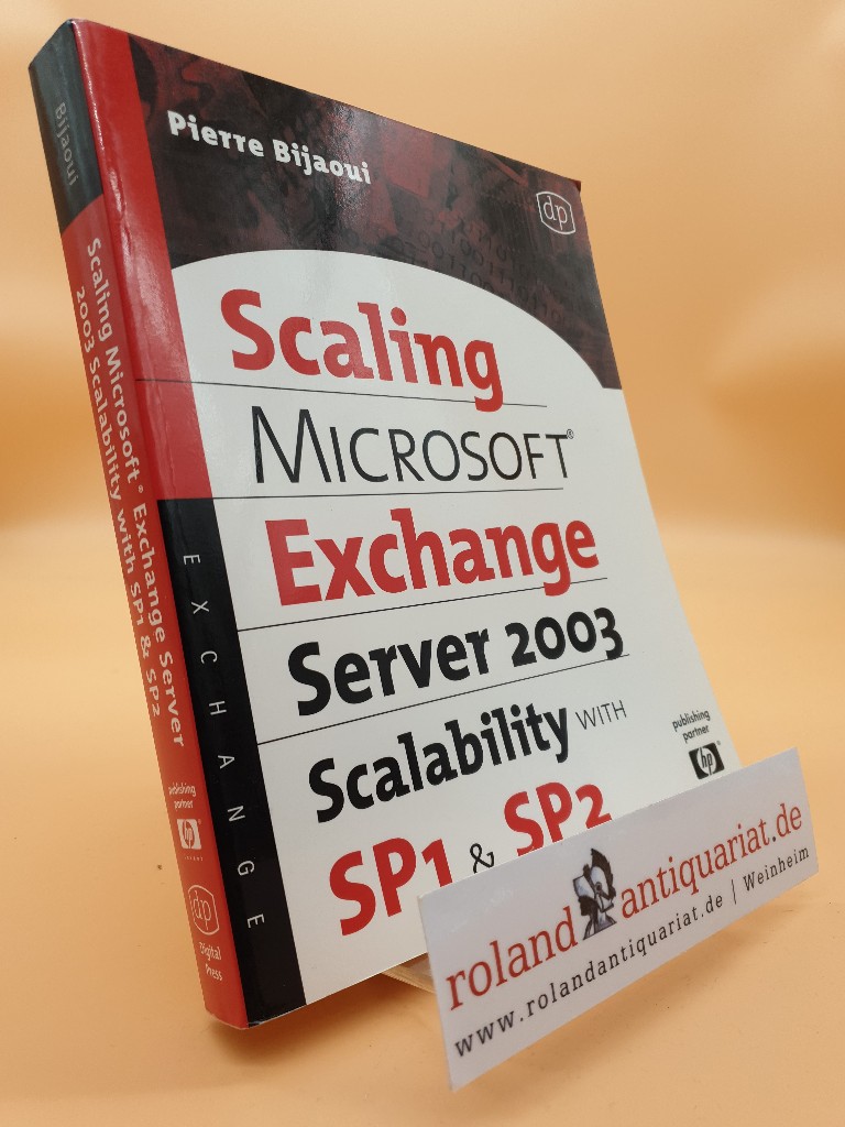 Scaling Microsoft Exchange Server 2003 Scalability with SP1 and SP2 (HP Technologies) - Bijaoui, Pierre
