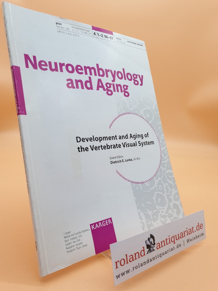 Development and Aging of the Vertebrate Visual System: Special Topic Issue: Neuroembryology and Aging 2006/2007, Vol. 4, No. 1-2 - Lorke, D.E.