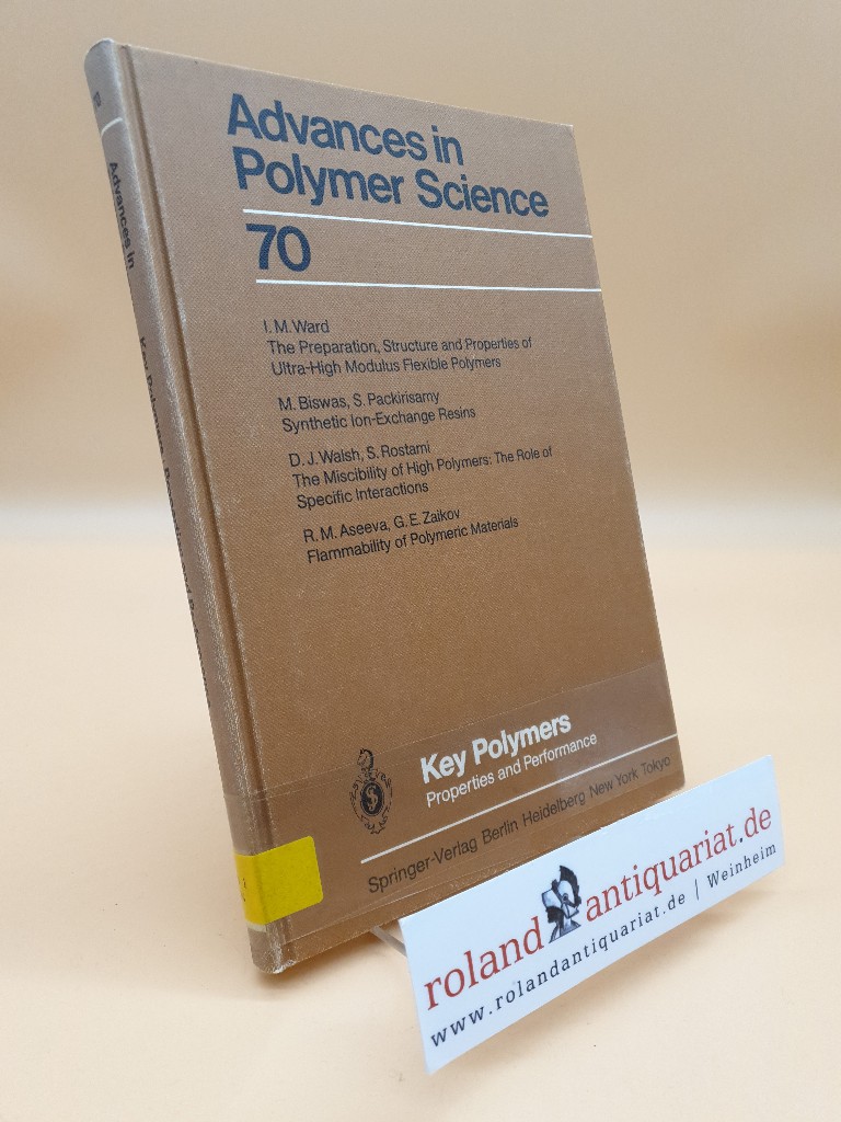 Key Polymers: Properties and Performance (Advances in Polymer Science, 70, Band 70)  1 - Aseeva, R.M., M. Biswas S. Packirisamy  u. a.