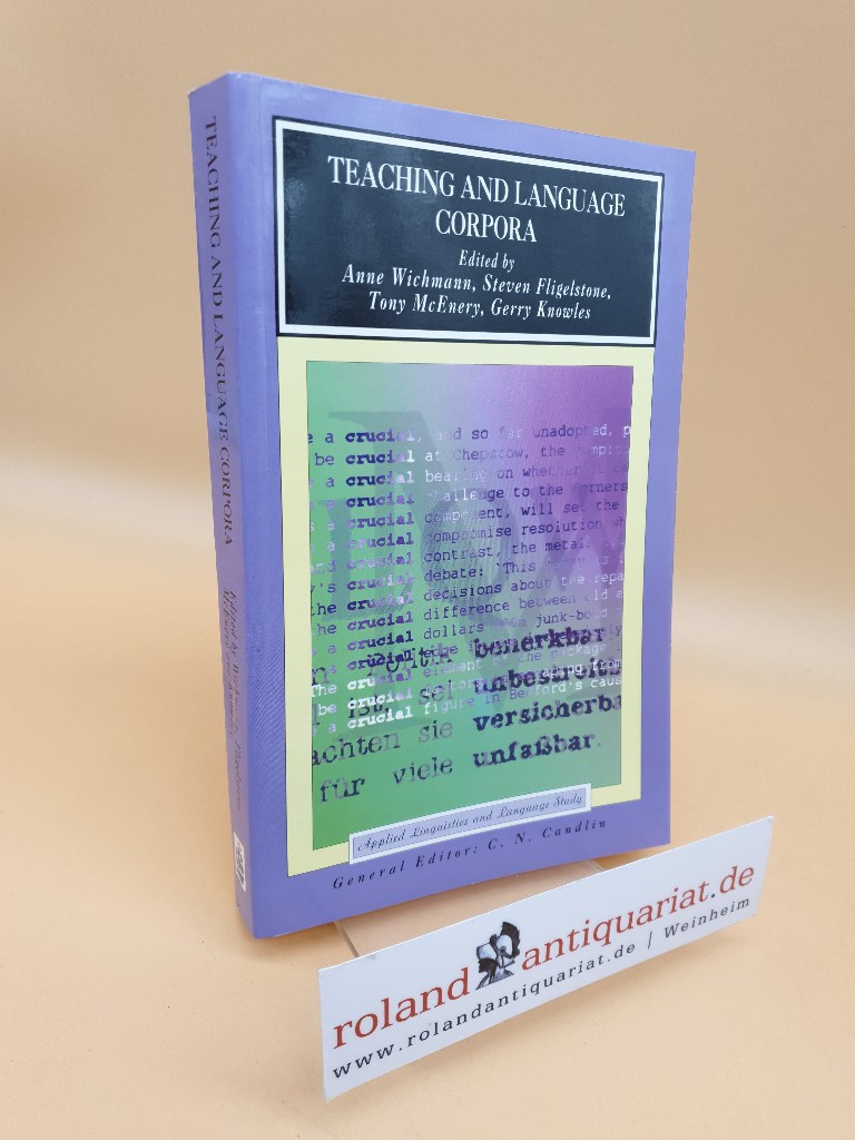 Teaching and Language Corpora (Applied Linguistics and Language Study)  Annotated - Wichmann, Anne und Steven Fligelstone