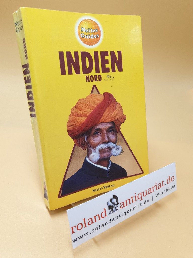 Indien, Nord / [Hrsg.: Günter Nelles. Übers.: G. Berkele ... Autoren: B. Aitken ...] / Nelles-Guides  1. Auflage - Nelles, Günter
