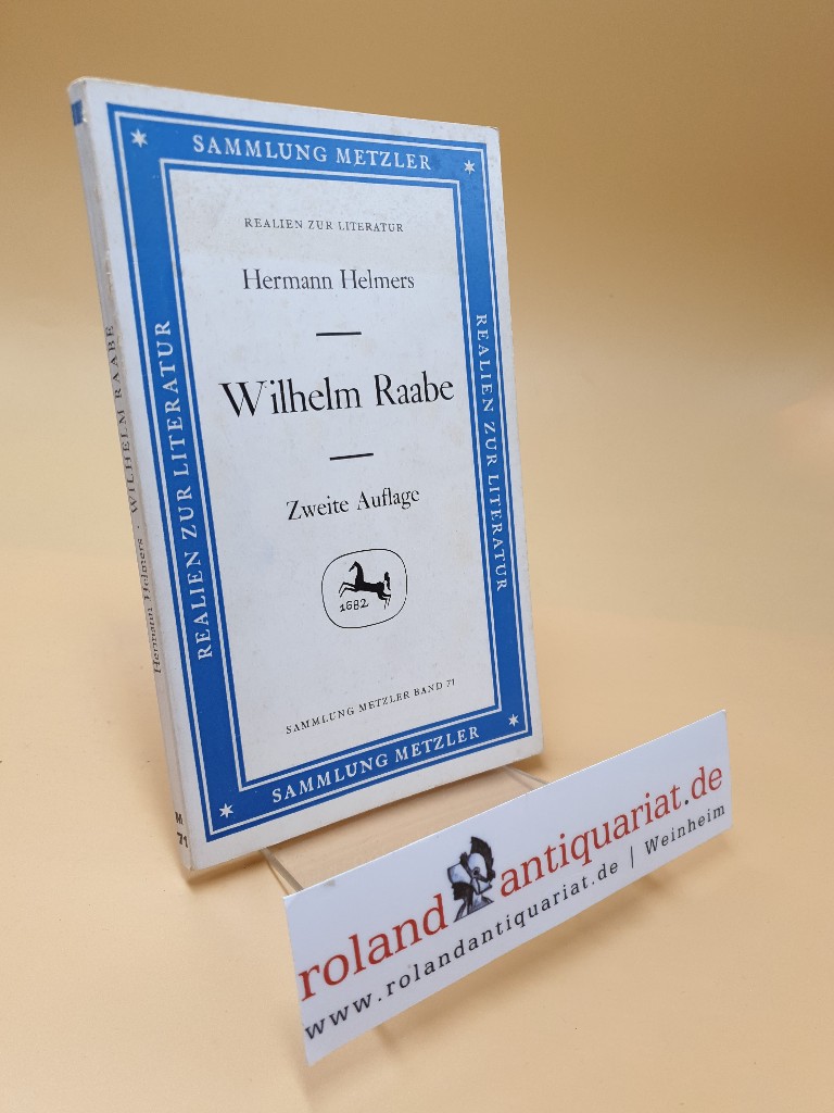 Wilhelm Raabe ; Sammlung Metzler ; Bd.71  2. Auflage - Helmers, Hermann